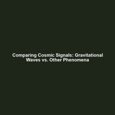 Comparing Cosmic Signals: Gravitational Waves vs. Other Phenomena