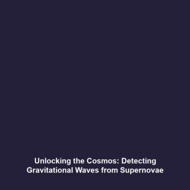 Unlocking the Cosmos: Detecting Gravitational Waves from Supernovae