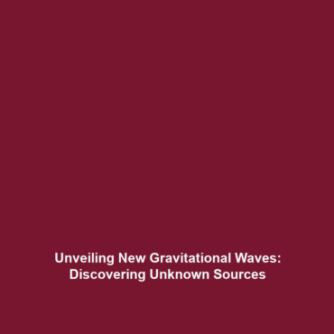 Unveiling New Gravitational Waves: Discovering Unknown Sources