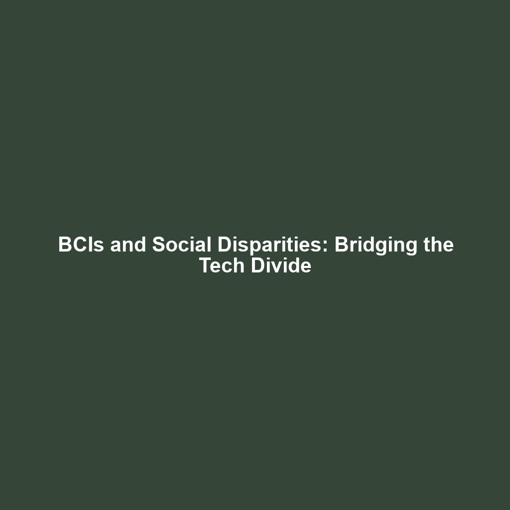 BCIs and Social Disparities: Bridging the Tech Divide