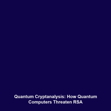 Quantum Cryptanalysis: How Quantum Computers Threaten RSA