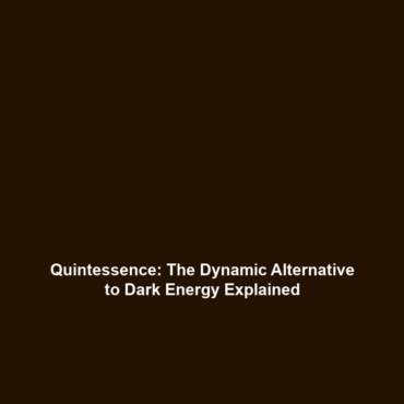 Quintessence: The Dynamic Alternative to Dark Energy Explained