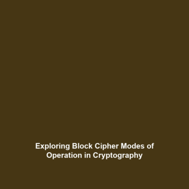 Exploring Block Cipher Modes of Operation in Cryptography