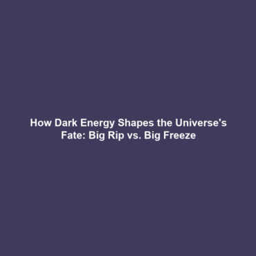 How Dark Energy Shapes the Universe’s Fate: Big Rip vs. Big Freeze