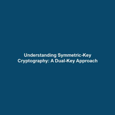 Understanding Symmetric-Key Cryptography: A Dual-Key Approach