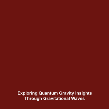 Exploring Quantum Gravity Insights Through Gravitational Waves