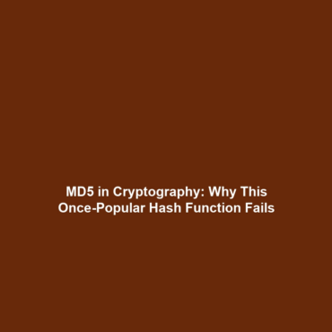 MD5 in Cryptography: Why This Once-Popular Hash Function Fails