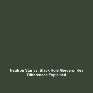 Neutron Star vs. Black Hole Mergers: Key Differences Explained