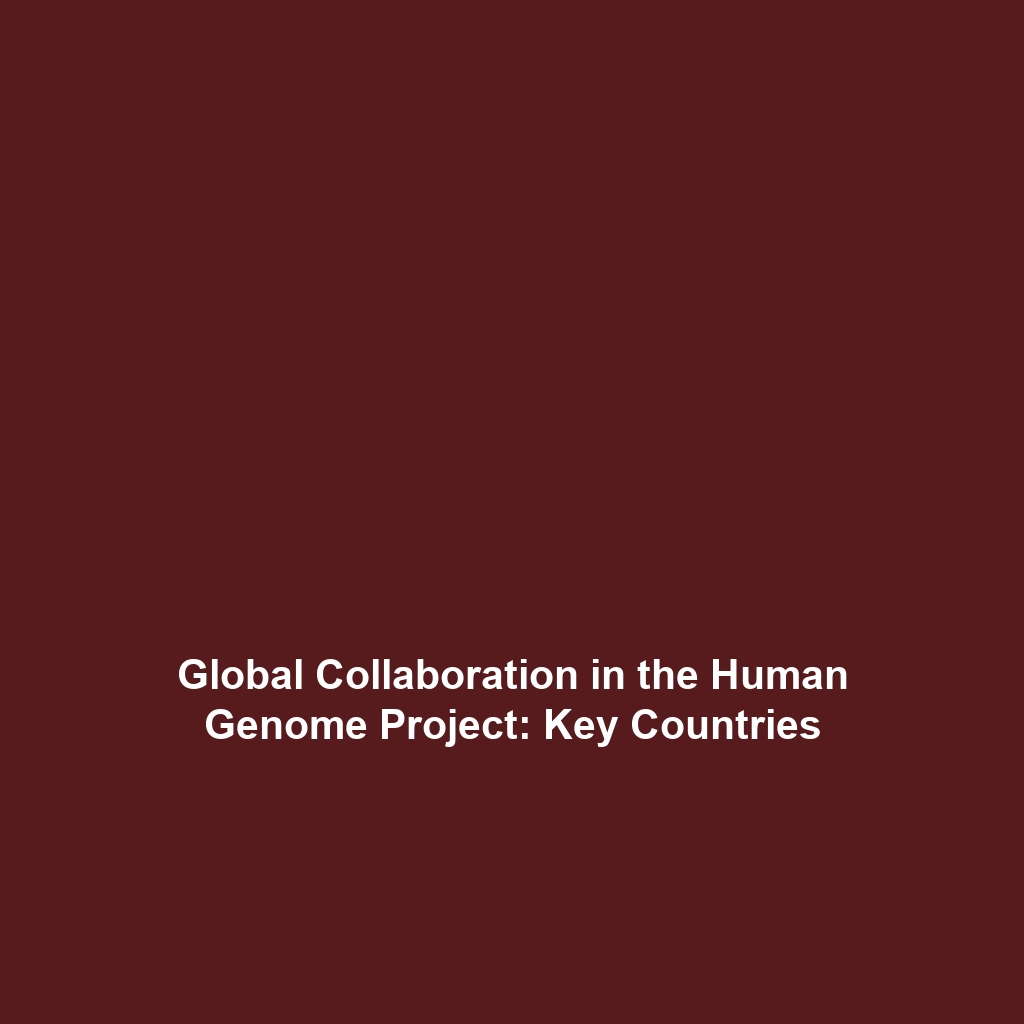 Global Collaboration in the Human Genome Project: Key Countries